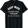 Buy Dear Math - I'm Not Your Therapist - Solve Your Own Problems T-Shirt Men's Top T-shirts comfortable Tops & Tees Faddish Cool online shopping cheap