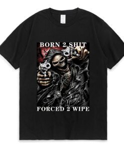 Fashion Anime The Born To Shit Forced To Wipe T Shirt High Quality Cotton T-shirt Oversized Tee Shirt Men’s Women’s Short Sleeve