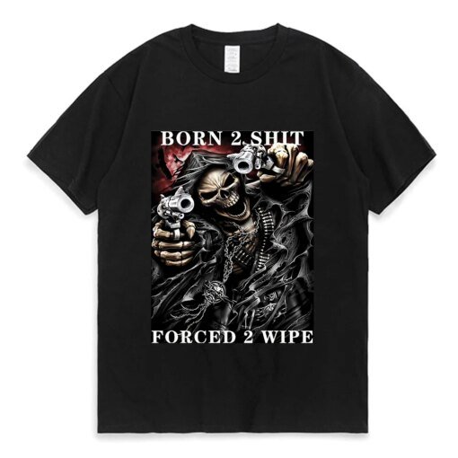 Buy Fashion Anime The Born To Shit Forced To Wipe T Shirt High Quality Cotton T-shirt Oversized Tee Shirt Men's Women's Short Sleeve online shopping cheap