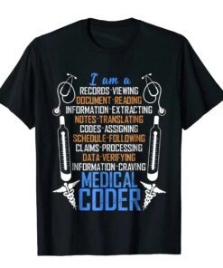 I Am A Medical Coder T Shirt An Awesome Medical Coder Shirt T Shirt Tops Shirts Retro Cotton Novelty Birthday Youth