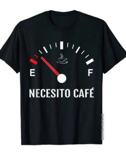 I Need Coffee Necesito Cafe Spanish Caffeine Lovers T-Shirt Brand New Group Tops Tees Cotton Top T-Shirts For Men Tight
