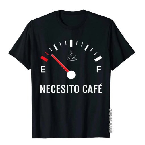 Buy I Need Coffee Necesito Cafe Spanish Caffeine Lovers T-Shirt Brand New Group Tops Tees Cotton Top T-Shirts For Men Tight online shopping cheap