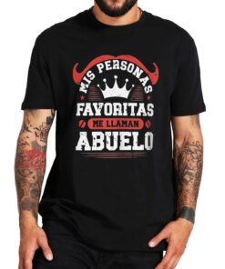 My Favorite People Call Me Grandpa T Shirt Funn Spanish Text Father’s Day Papa Gift Tops Summer Cotton Casual T-shirts EU Size