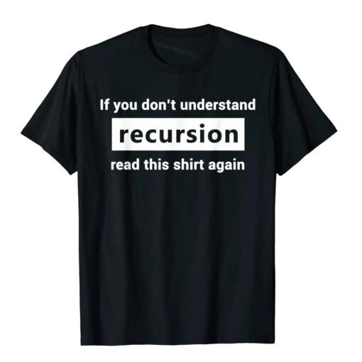 Buy Programmer Recursion Definition Programming Gift For Coders T-Shirt Cotton Man Top T-Shirts Funny Tops & Tees Oversized Print online shopping cheap