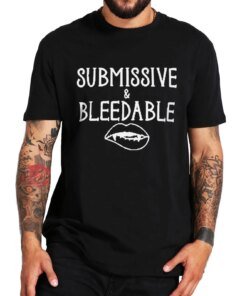 Submissive And Breedable T-shirt Funny Meme Adult Humor Jokes Short Sleeve EU Size 100% Cotton Unisex Casual Tee Tops