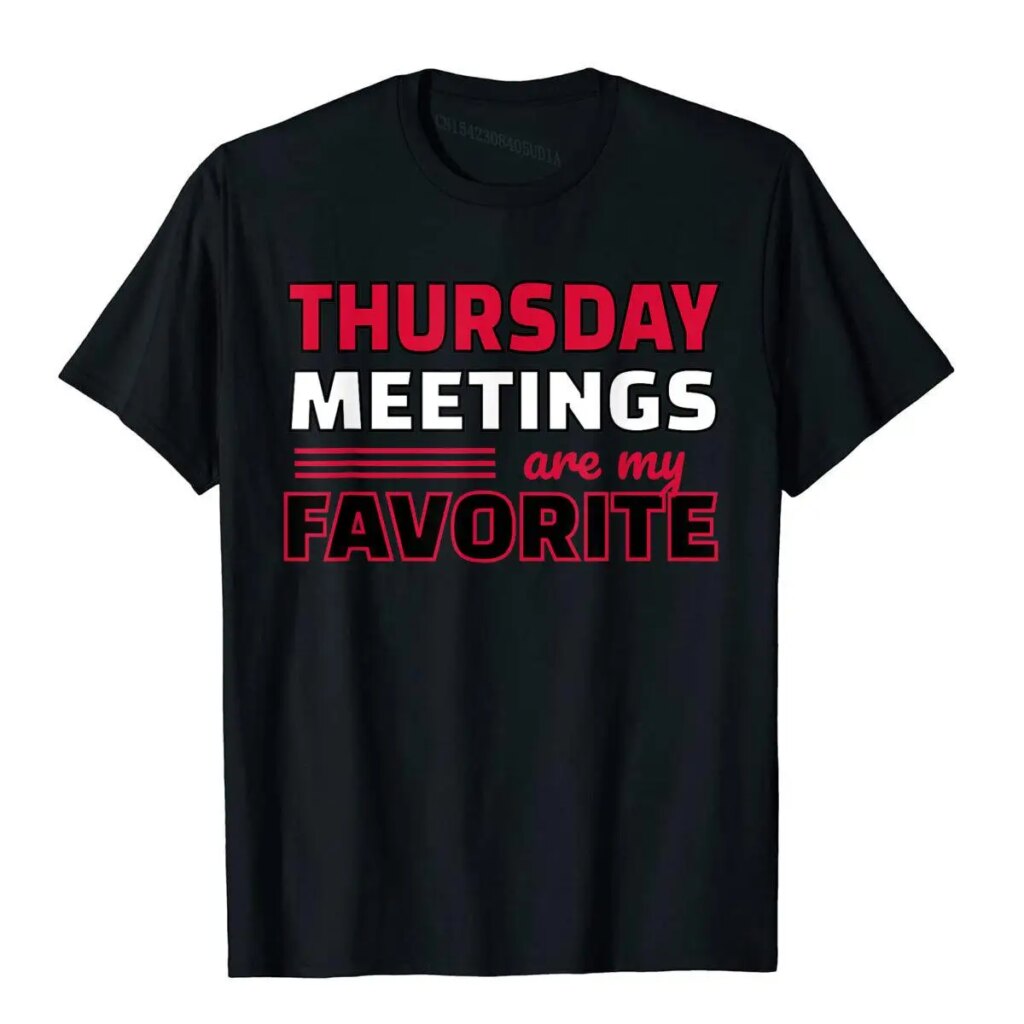 Thursday Meetings T-Shirt For Office Work Gift Printednovelty Tees High Quality Cotton Men’s Top T-Shirts Thursday Meetings T-Shirt For Office Work Gift Printednovelty Tees High Quality Cotton Men’s Top T-Shirts
