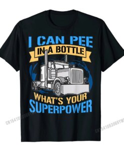 Trucker Pee In A Bottle Superpower Funny Gift T-Shirt Men Camisa Tops Tees For Male Cotton Tshirts Simple Style Special
