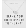 Sterling Silver Thank You for Helping us Tie The Knot Necklace buy online shopping cheap sale